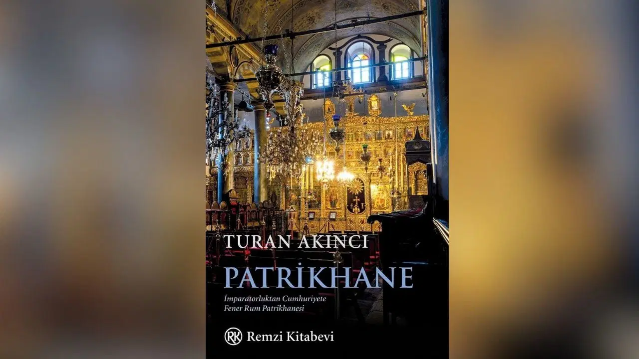 Fener'de Tarihin Derin İzleri: Turan Akıncı’dan 'Patrikhane' Üzerine Derin Bir Araştırma